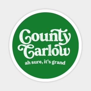 County Carlow / Original Humorous Retro Typography Design Magnet